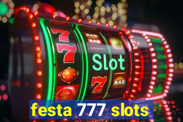 festa 777 slots